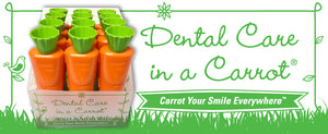 Dental Care in a Carrot®